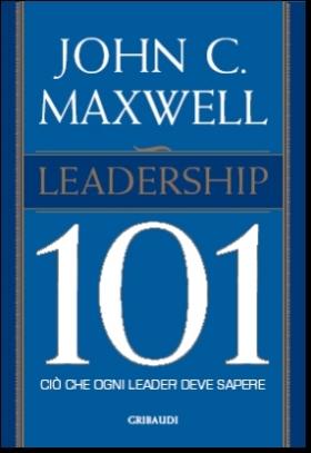 John C. Maxwell - Leadership 101 - Clicca l'immagine per chiudere