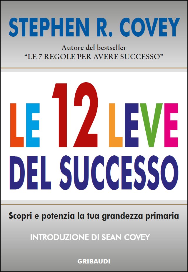 Stephen R. Covey - Le 12 leve del successo