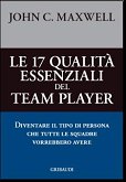 John C. Maxwell - Le 17 qualità essenziali del Team player - Clicca l'immagine per chiudere