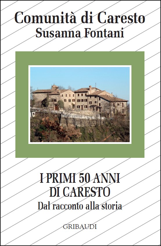 Comunità di Caresto, Susanna Fontani - Primi 50 anni di Caresto