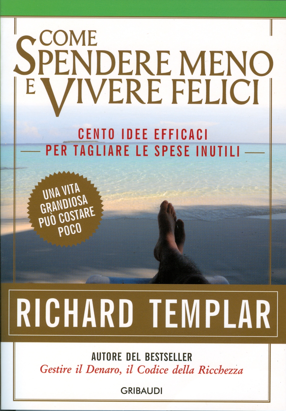 Richard Templar - Come spendere meno e vivere felici - Clicca l'immagine per chiudere