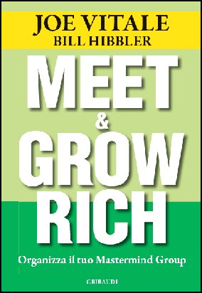 Joe Vitale - Meet and Grow Rich - Clicca l'immagine per chiudere