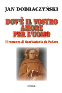 Jan Dobraczynski - Dov'è il vostro amore per l'uomo - Clicca l'immagine per chiudere