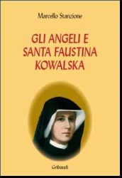 Marcello Stanzione - Gli angeli e santa Faustina Kowalska - Clicca l'immagine per chiudere