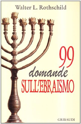 W.L. Rothschild - 99 domande sull'Ebraismo