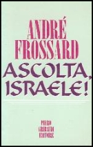 André Frossard - Ascolta, Israele! - Clicca l'immagine per chiudere
