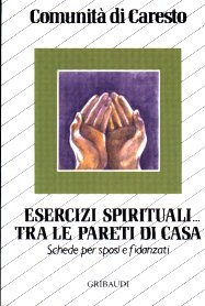 Comunità di Caresto Esercizi spirituali... tra le pareti di casa