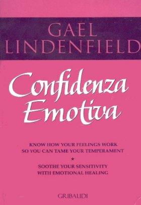 Gael Lindenfield - Confidenza emotiva