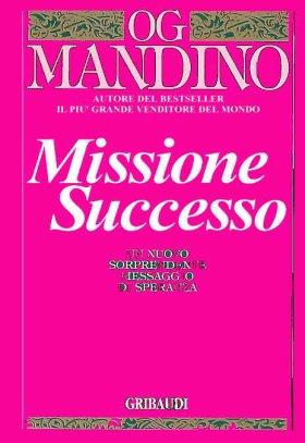 Og Mandino - Missione successo
