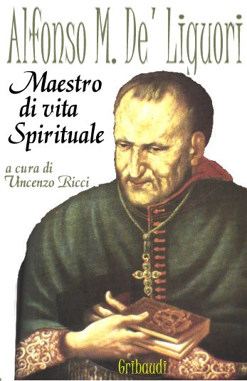 Alfonso M. De Liguori Maestro di vita spirituale - Clicca l'immagine per chiudere