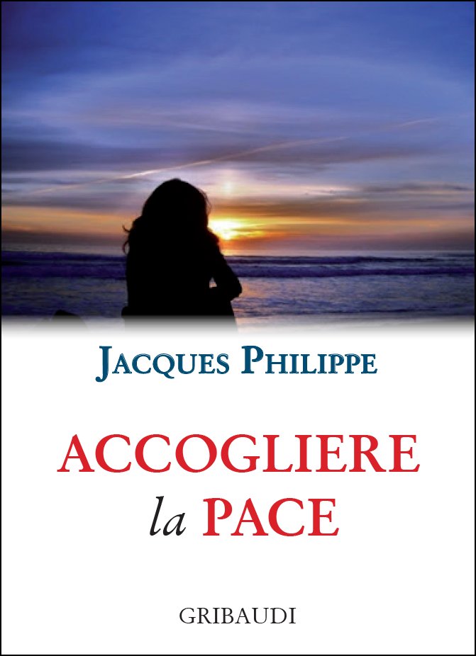 Jacques Philippe - Accogliere la pace - Clicca l'immagine per chiudere