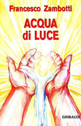 Francesco Zambotti - Acqua di luce - Clicca l'immagine per chiudere