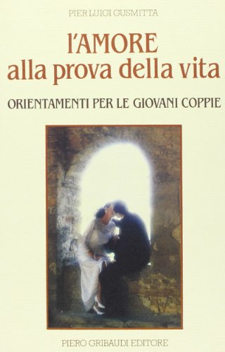 Pier Luigi Gusmitta - L'amore alla prova della vita - Clicca l'immagine per chiudere