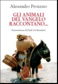 Alessandro Pronzato - Gli animali del Vangelo raccontano...