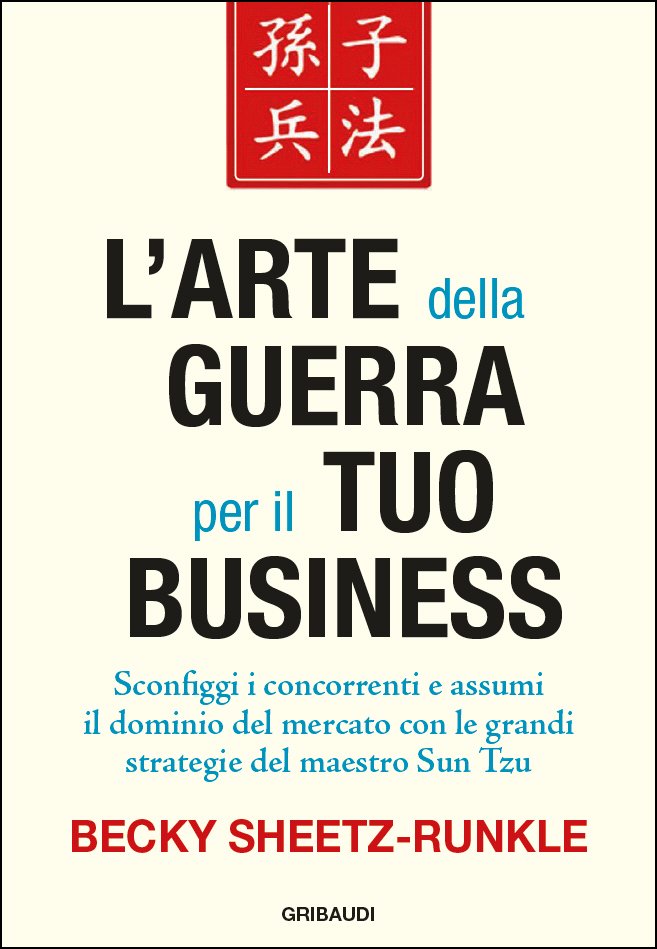 B.Sheetz-Runkle - L'arte della guerra per il tuo business - Clicca l'immagine per chiudere