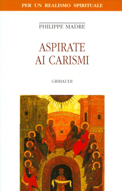 Philippe Madre - Aspirate ai carismi - Clicca l'immagine per chiudere