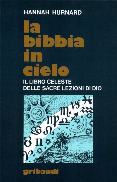 Hannah Hurnard - La Bibbia in cielo - Clicca l'immagine per chiudere