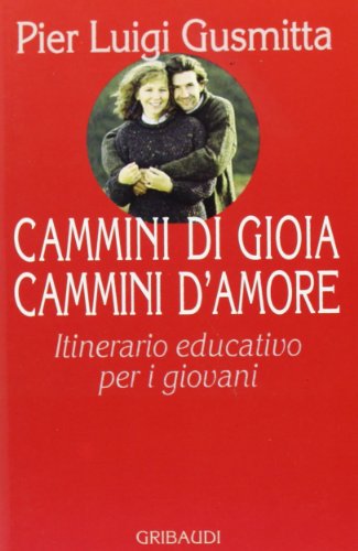 Pier Luigi Gusmitta - Cammini di gioia cammini d'amore