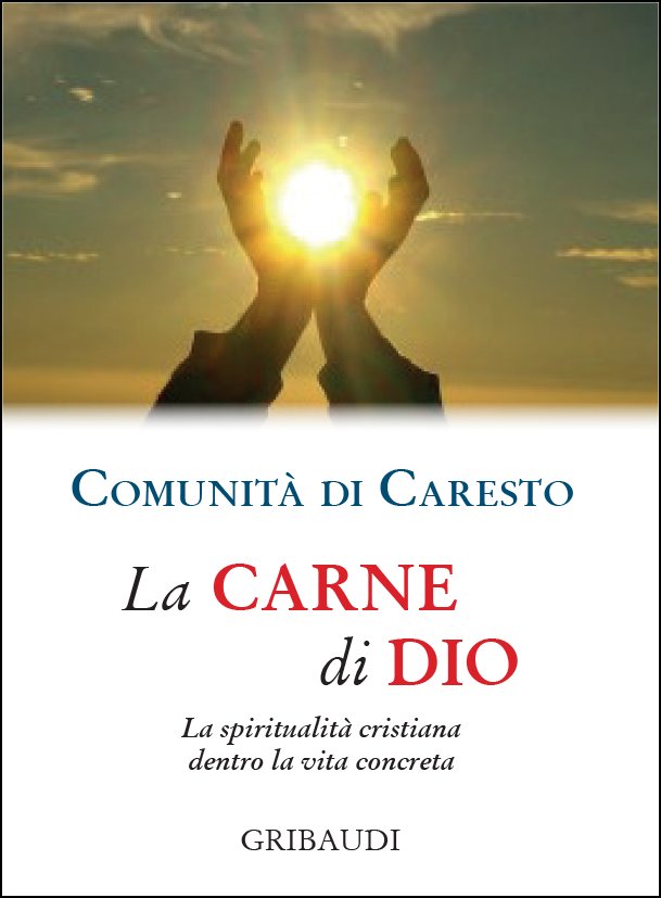Comunità di Caresto - La carne di Dio