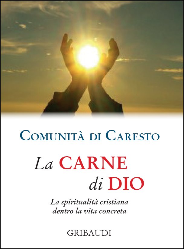 Comunità di Caresto - La carne di Dio