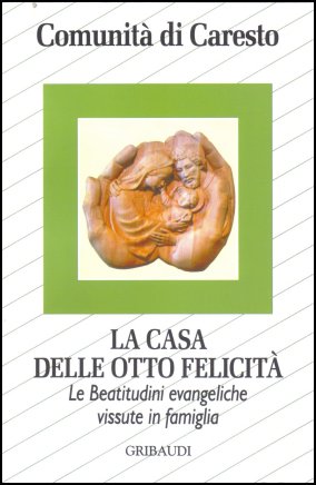 Comunità di Caresto - La casa delle otto felicità