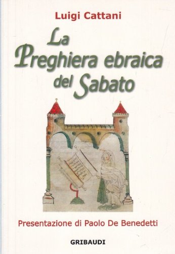 Luigi Cattani - La preghiera ebraica del Sabato - Clicca l'immagine per chiudere