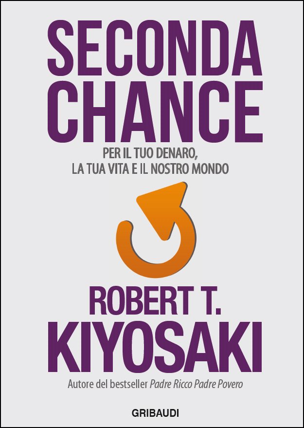 Robert T. Kiyosaki - Seconda Chance - Clicca l'immagine per chiudere