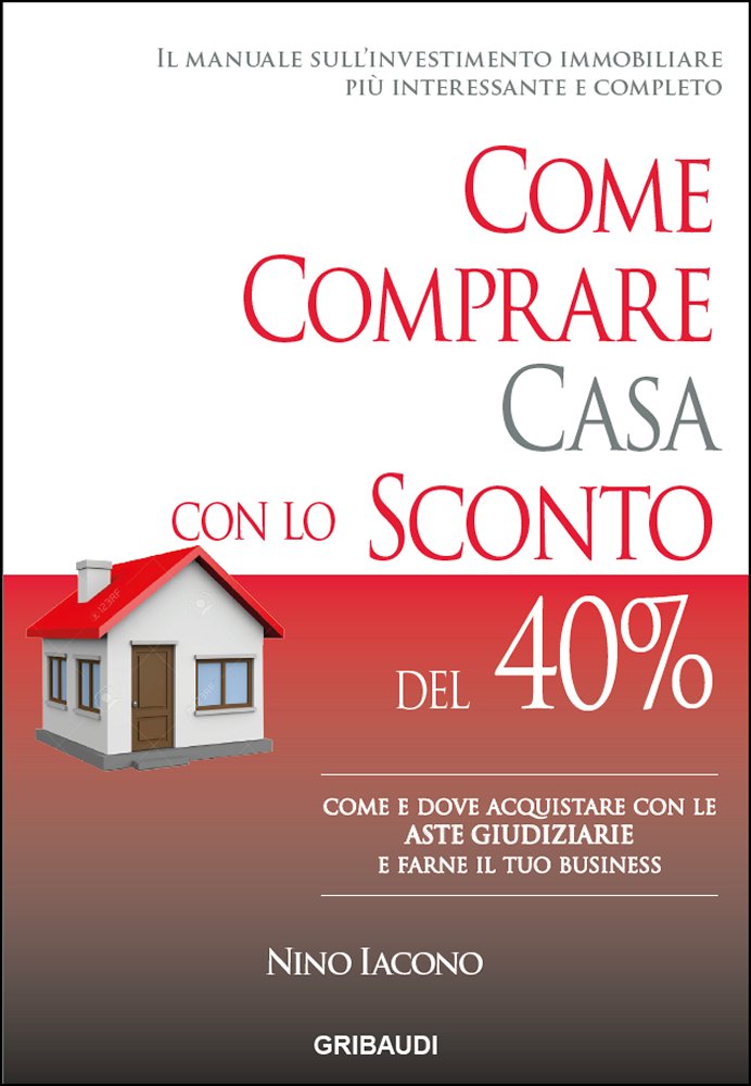 Nino Iacono - Come comprare casa con lo sconto del 40%