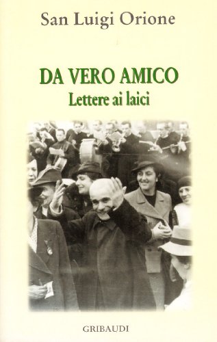 San Luigi Orione - Da vero amico