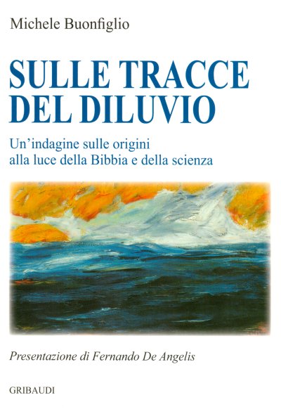 Michele Buonfiglio - Sulle tracce del Diluvio - Clicca l'immagine per chiudere