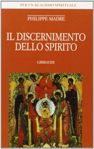 Philippe Madre - Il discernimento dello Spirito - Clicca l'immagine per chiudere