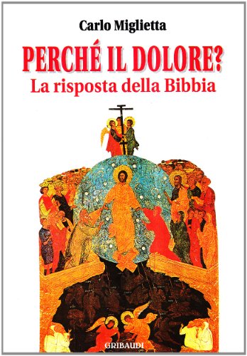 Carlo Miglietta - Perché il dolore?