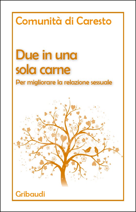 Comunità di Caresto - Due in una sola carne