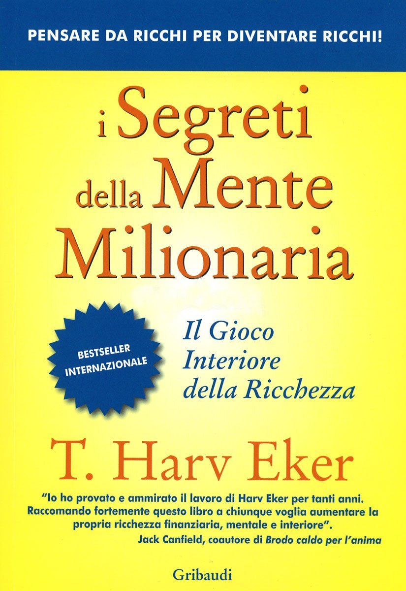 T. Harv Eker - I segreti della mente milionaria