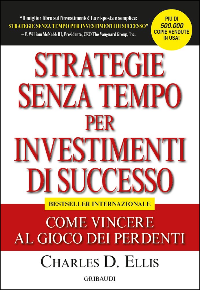 C.D. Ellis - Strategie senza tempo per investimenti di successo