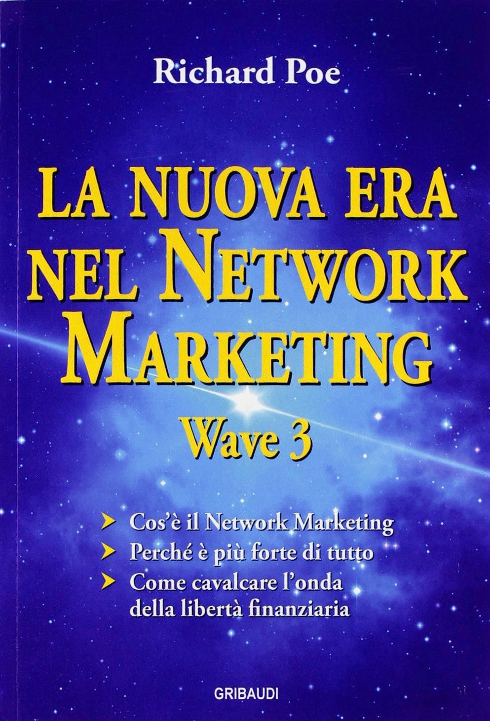 Richard Poe - La nuova era nel network marketing - Wave 3 - Clicca l'immagine per chiudere