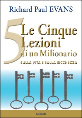 Richard Paul Evans - Le 5 lezioni di un milionario - Clicca l'immagine per chiudere