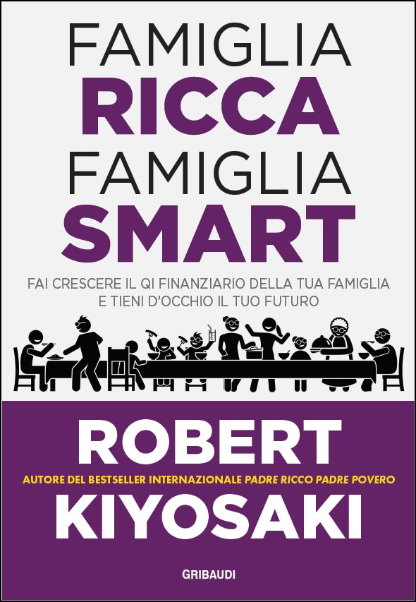 Robert T. Kiyosaki - Famiglia ricca famiglia smart