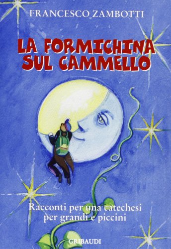 Francesco Zambotti - La formichina sul cammello