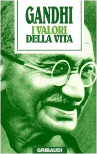 Gandhi - I valori della vita