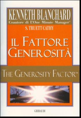 Ken Blanchard - The Generosity Factor - Clicca l'immagine per chiudere