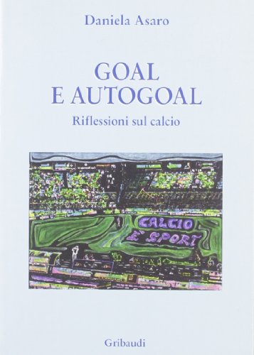 Daniela Asaro - Goal e autogoal - Clicca l'immagine per chiudere