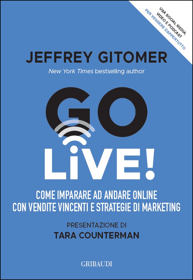 Jeffrey Gitomer - Go Live! - Clicca l'immagine per chiudere