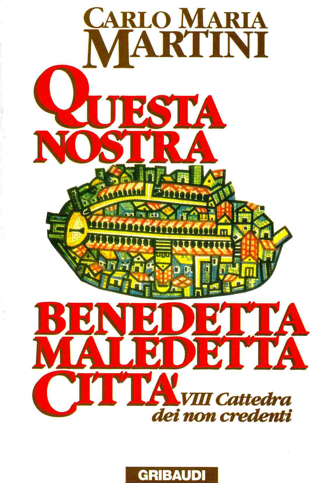 Questa nostra benedetta maledetta città