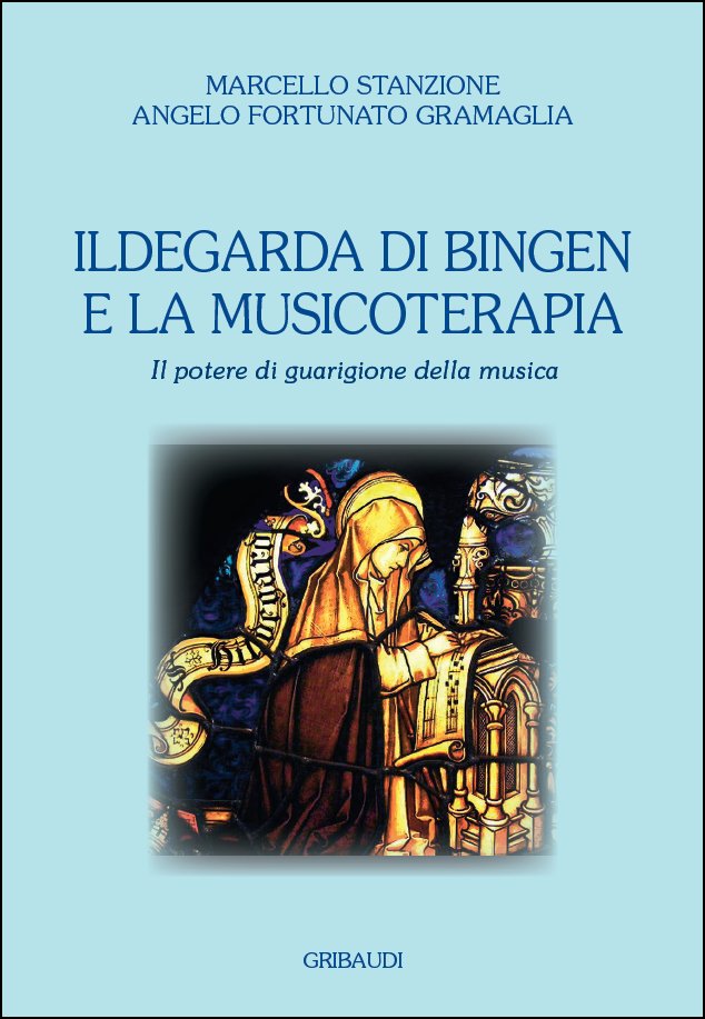 M.Stanzione, A.Gramaglia - Ildegarda di Bingen e musicoterapia - Clicca l'immagine per chiudere