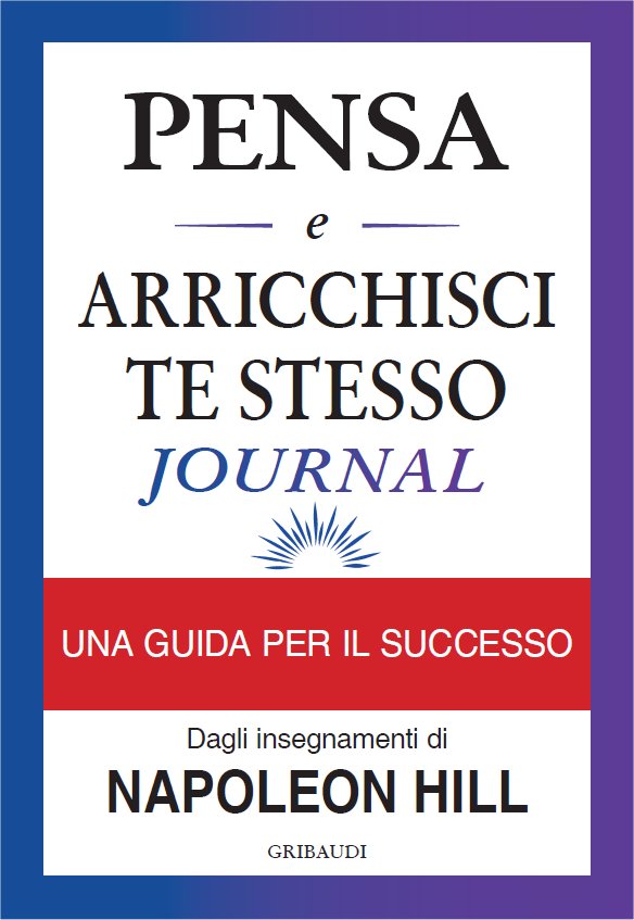 Napoleon Hill - Pensa e arricchisci te stesso journal - Clicca l'immagine per chiudere