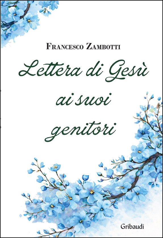 Francesco Zambotti - Lettera di Gesù ai suoi genitori