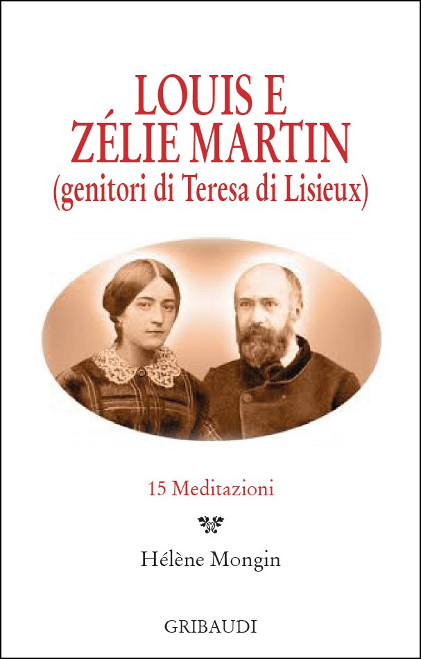 Luigi e Zelia Martin, genitori di Teresa di Lisieux - Clicca l'immagine per chiudere