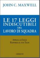 John C. Maxwell - 17 leggi indiscutibili del lavoro di squadra