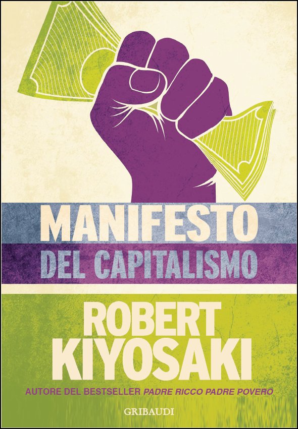 Robert T. Kiyosaki - Manifesto del Capitalismo - Clicca l'immagine per chiudere